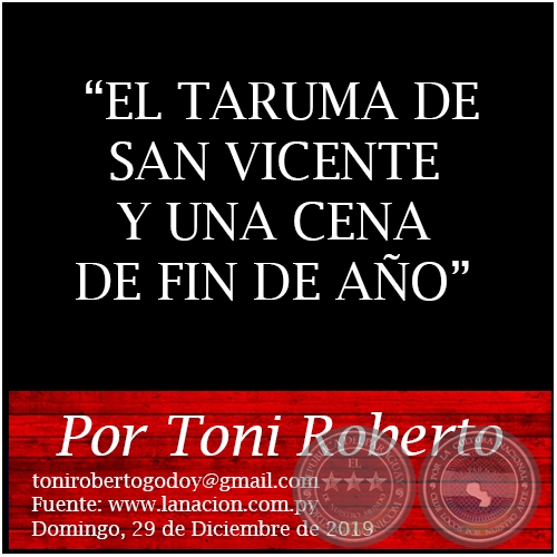 EL TARUMA DE SAN VICENTE Y UNA CENA DE FIN DE AÑO - Por Toni Roberto - Domingo, 29 de Diciembre de 2019